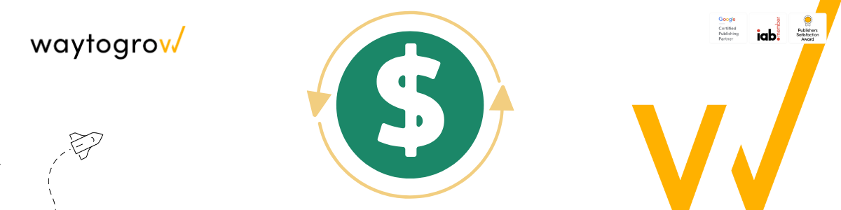 Embracing the Future of Ad Monetization with Waytogrow