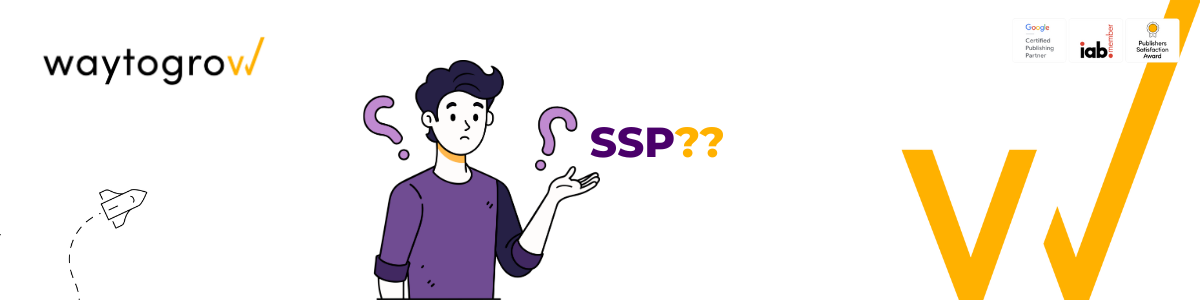 What are Supply-Side Platforms (SSPs)